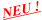 NEU !