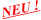 NEU !