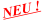 NEU !